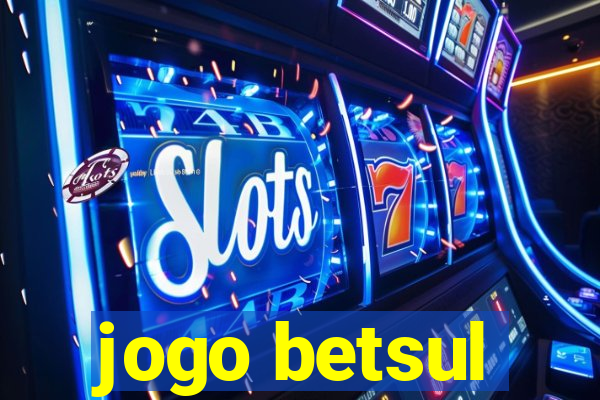 jogo betsul